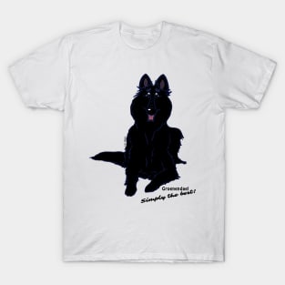 Groenendael - Simply the best T-Shirt